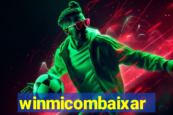 winmicombaixar