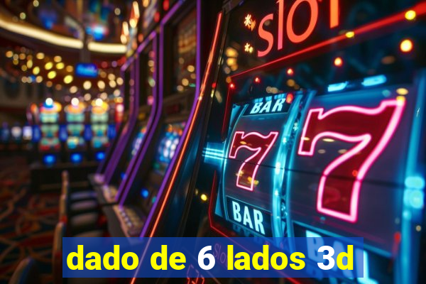 dado de 6 lados 3d