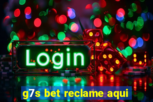 g7s bet reclame aqui