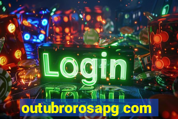outubrorosapg com