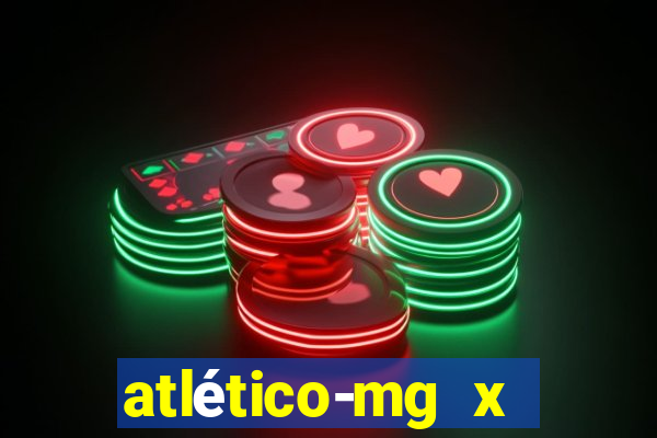 atlético-mg x botafogo ao vivo futemax
