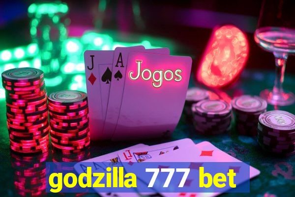 godzilla 777 bet