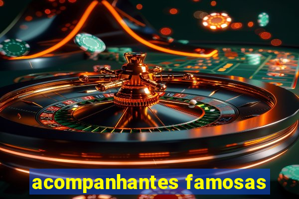acompanhantes famosas