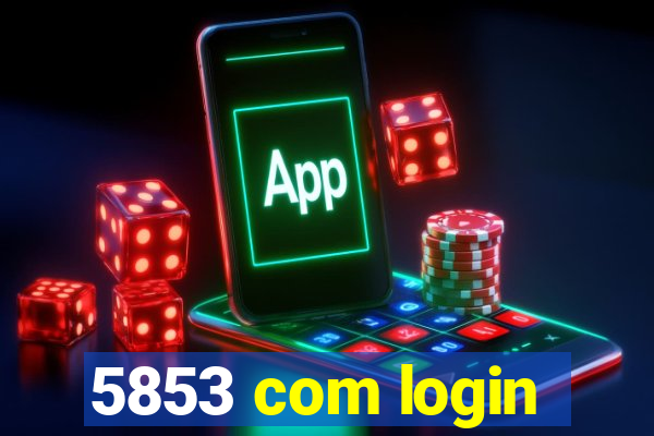5853 com login
