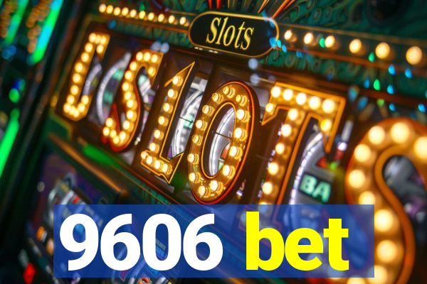 9606 bet