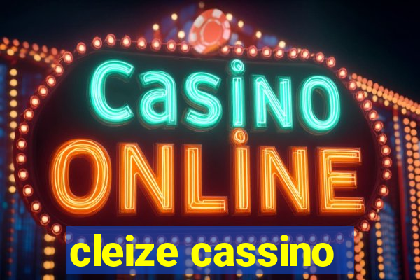 cleize cassino