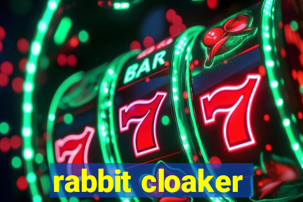 rabbit cloaker
