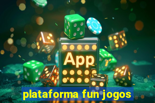 plataforma fun jogos