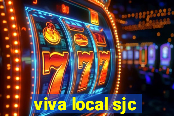 viva local sjc