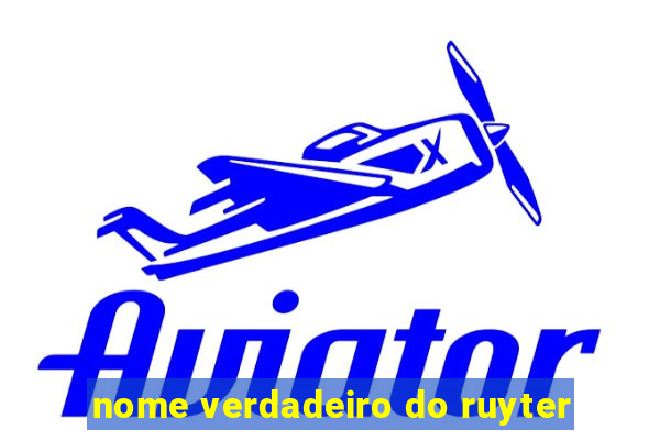 nome verdadeiro do ruyter