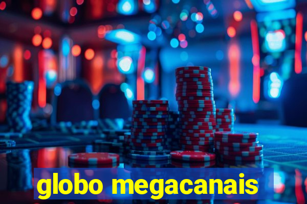 globo megacanais