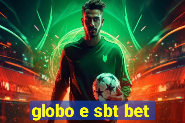 globo e sbt bet