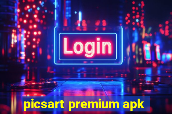 picsart premium apk
