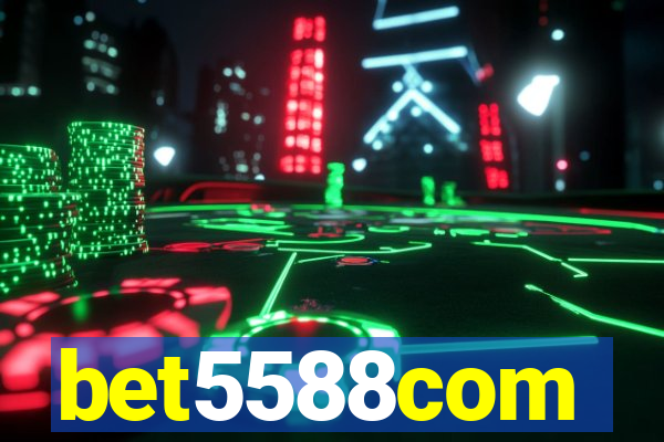 bet5588com