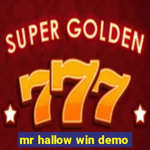 mr hallow win demo