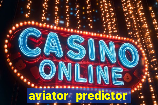 aviator predictor v4.0 activation code free