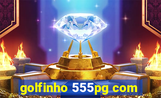 golfinho 555pg com