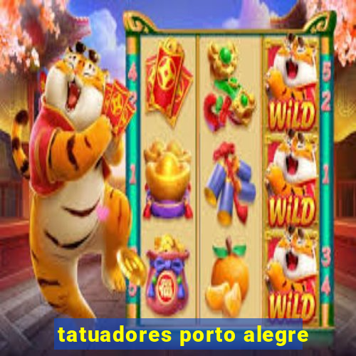 tatuadores porto alegre