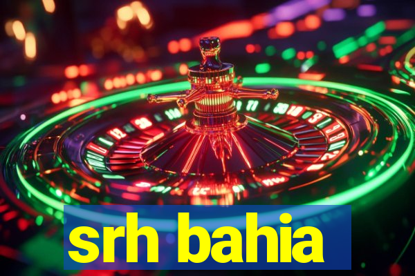 srh bahia