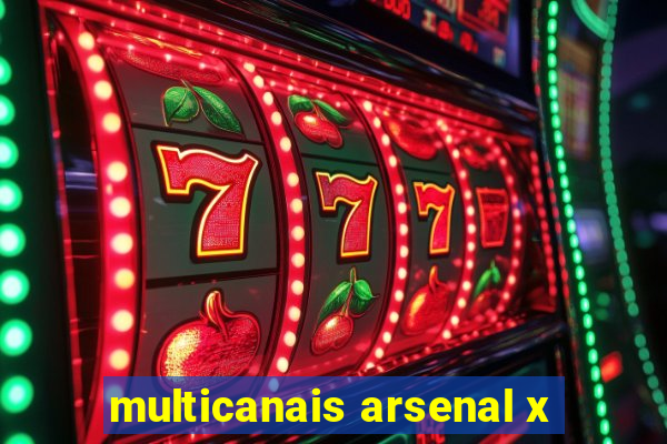 multicanais arsenal x