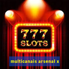 multicanais arsenal x