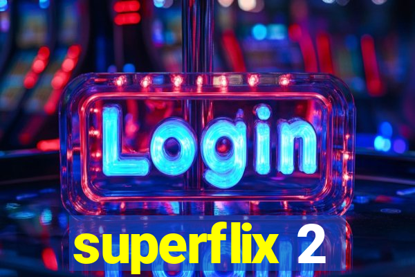 superflix 2