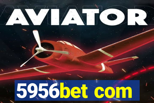 5956bet com