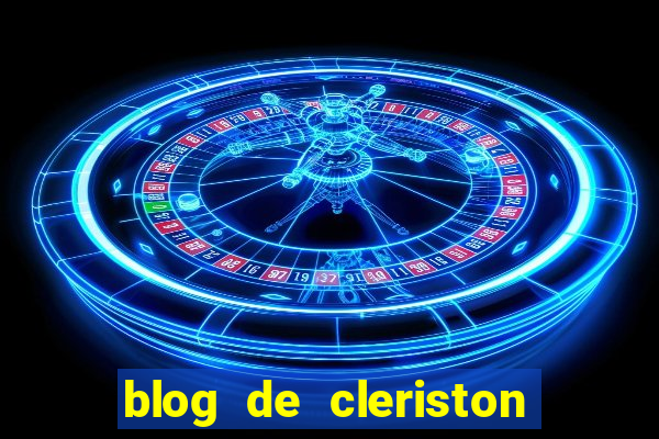 blog de cleriston silva serrinha bahia