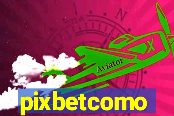 pixbetcomo