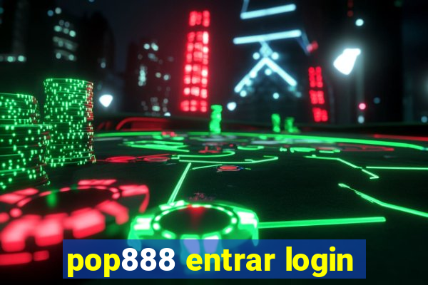 pop888 entrar login