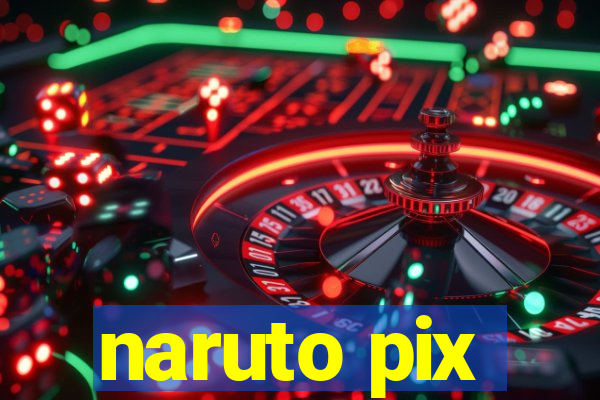 naruto pix