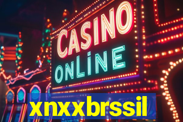xnxxbrssil