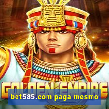 bet585.com paga mesmo