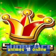 animes 18 online
