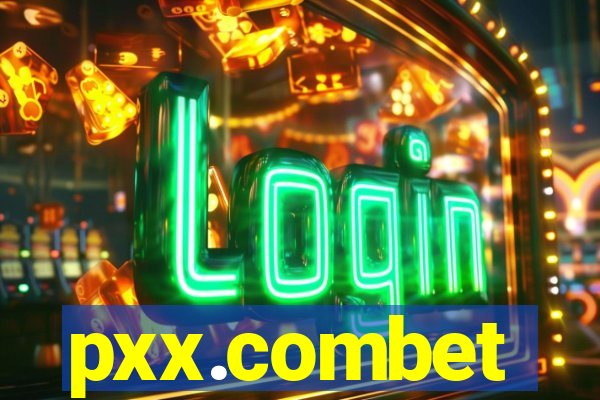 pxx.combet