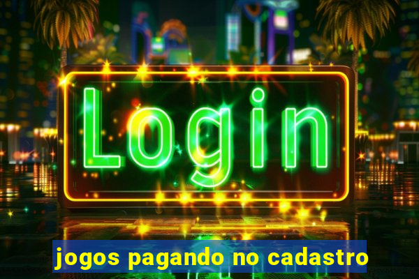 jogos pagando no cadastro