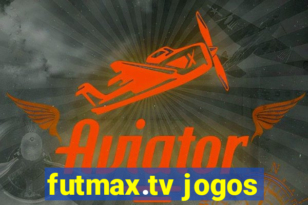 futmax.tv jogos