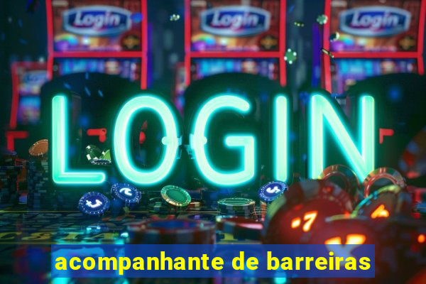 acompanhante de barreiras
