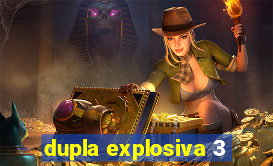 dupla explosiva 3