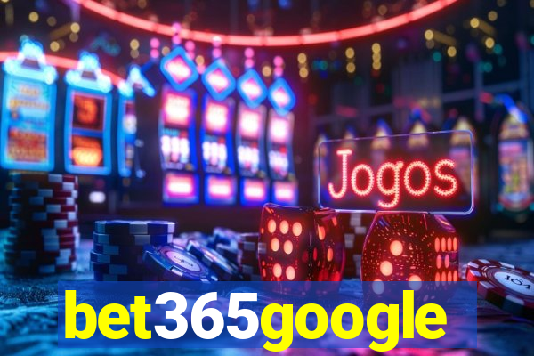 bet365google