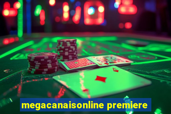 megacanaisonline premiere