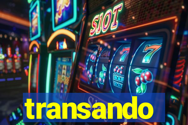 transando