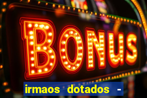 irmaos dotados - roleta russa