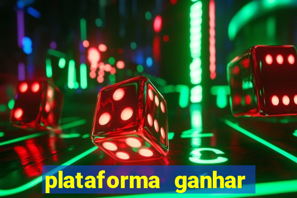 plataforma ganhar dinheiro jogando