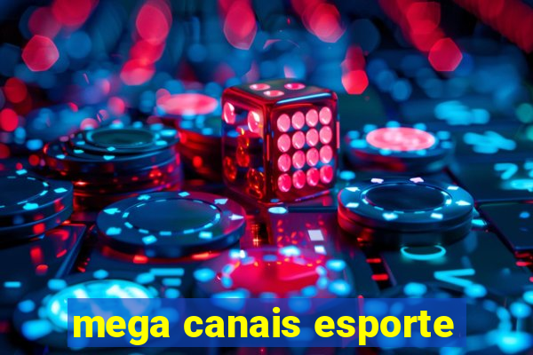 mega canais esporte