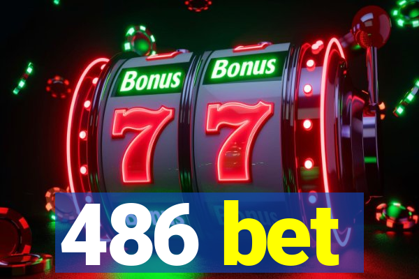486 bet