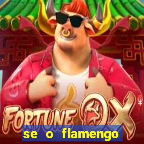 se o flamengo perder hoje o que acontece