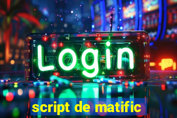 script de matific