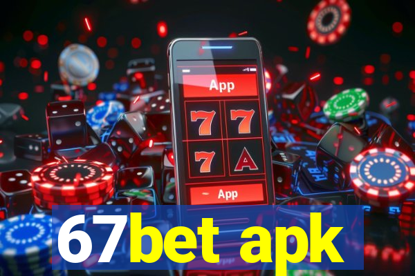 67bet apk