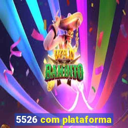 5526 com plataforma